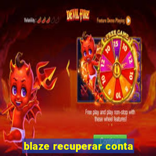 blaze recuperar conta